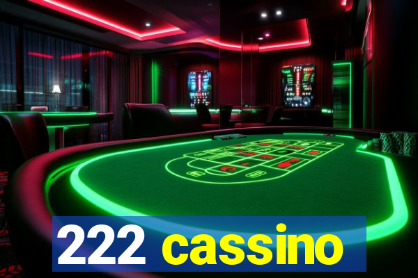 222 cassino